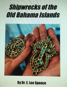 cover of <em>Shipwrecks of the Old Bahama Islands</em> by Dr. E. Lee Spence